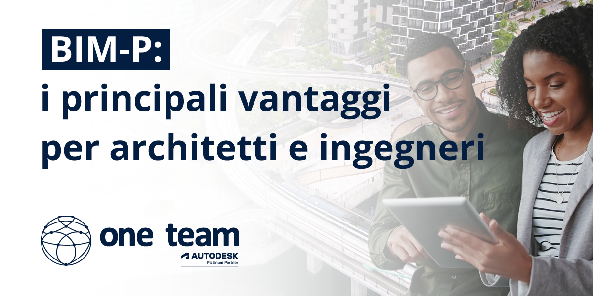 BIM-P: i principali vantaggi per architetti e ingegneri - Let it BIM