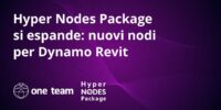 Hyper Nodes Package si espande: nuovi nodi per Dynamo Revit